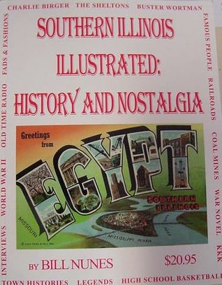 Full Download Southern Illinois Illustrated: History and Nostalgia - Bill Nunes | ePub