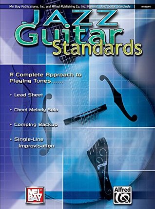 Full Download Jazz Guitar Standards: A Complete Approach to Playing Tunes - Corey Christiansen | ePub