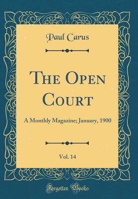 Read The Open Court, Vol. 14: A Monthly Magazine; January, 1900 (Classic Reprint) - Paul Carus | PDF