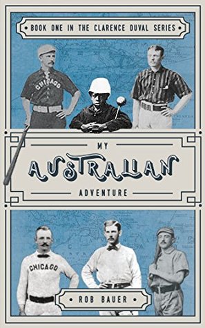 Full Download My Australian Adventure (The Clarence Duval Series, #1) - Rob Bauer file in PDF