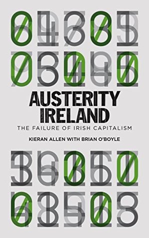 Read Austerity Ireland: The Failure of Irish Capitalism - Kieran Allen | PDF