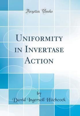 Full Download Uniformity in Invertase Action (Classic Reprint) - David Ingersoll Hitchcock | ePub