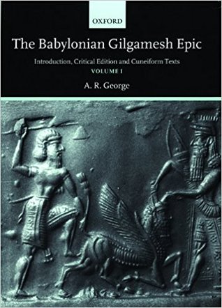 Full Download The Babylonian Gilgamesh Epic: Introduction, Critical Edition and Cuneiform Texts (#1) - Andrew George file in PDF