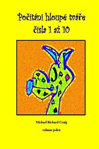 Full Download Counting Silly Faces Numbers 1-10: Czechoslovakian Edition - Michael Richard Craig | ePub