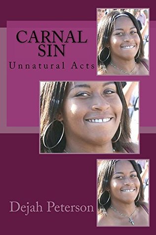 Full Download Carnal Sin: Unnatural Acts (The Time for Church Series Book 2) - Dejah Peterson file in ePub