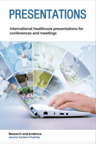 Read Online Presentations: International Healthcare presentations for conferences and meetings - Joanne Cantoni-Pudniks | PDF