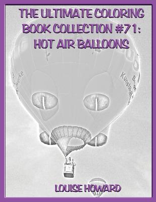 Read The Ultimate Coloring Book Collection #71: Hot Air Balloons - Louise Howard | PDF