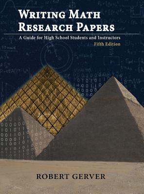 Read Writing Math Research Papers: A Guide for High School Students and Instructors - Robert K. Gerver | ePub