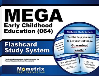 Read MEGA Early Childhood Education (064) Flashcard Study System: MEGA Test Practice Questions & Exam Review for the Missouri Educator Gateway Assessments - MEGA Exam Secrets Test Prep Team | PDF