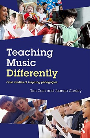 Full Download Teaching Music Differently: Case Studies of Inspiring Pedagogies - Tim Cain file in PDF