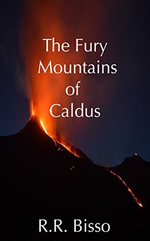 Read The Lands of Lucentria: The Fury Mountains of Caldus - R.R. Bisso | ePub