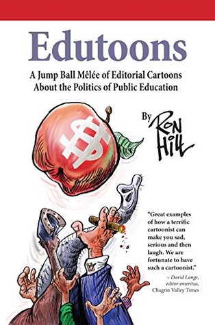 Download Edutoons: A Jump Ball Melee of Editorial Cartoons About the Politics of Public Education - Ron Hill | ePub