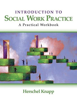 Full Download Introduction to Social Work Practice: A Practical Workbook - Herschel Knapp | PDF