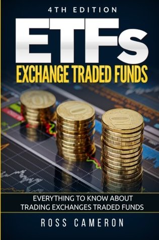 Read ETFs: Exchange Traded Funds: Everything to Know About Trading Exchanges Traded Funds - Ross Cameron | PDF