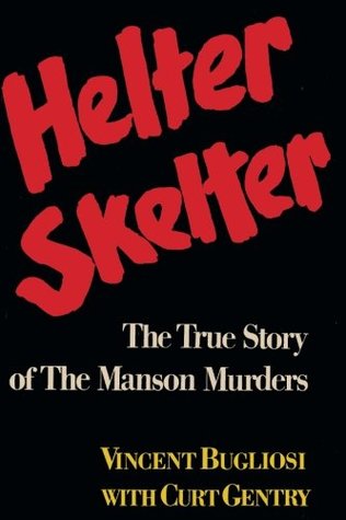 Full Download Helter Skelter the True Story of the Manson Murders - Vincent Bugliosi file in ePub