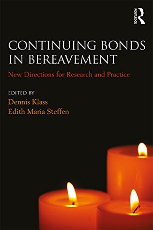 Read Online Continuing Bonds in Bereavement: New Directions for Research and Practice (Series in Death, Dying, and Bereavement) - Dennis Klass file in ePub