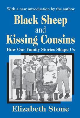 Download Black Sheep and Kissing Cousins: How Our Family Stories Shape Us - Elizabeth Stone file in ePub