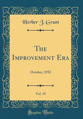 Read The Improvement Era, Vol. 35: October, 1932 (Classic Reprint) - Herber J Grant | PDF