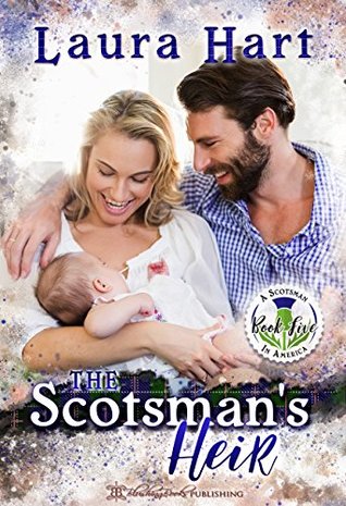 Full Download The Scotsman's Heir (A Scotsman in America Book 5) - Laura Hart | PDF