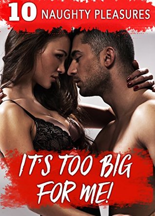 Download It's Too Big for Me! 10 Stories of Off Limit Encounters - Samantha Swallow | PDF