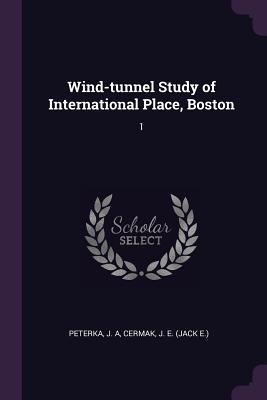 Download Wind-Tunnel Study of International Place, Boston: 1 - J a Peterka file in PDF