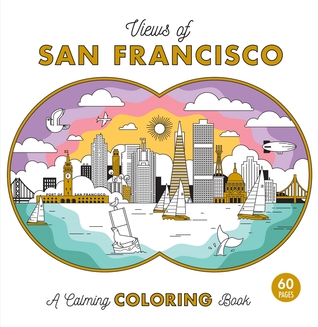 Full Download Views of San Francisco - A Calming Coloring Book - Charles House | PDF
