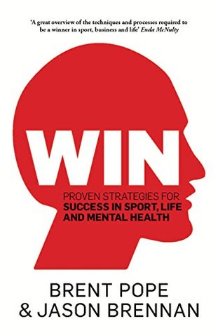 Full Download Win: Proven Strategies for Success in Sport, Life and Mental Health. - Brent Pope file in PDF