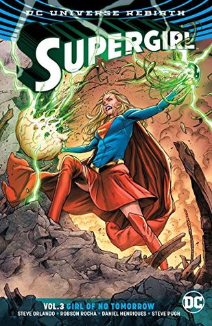 Read Online Supergirl (2016-) Vol. 3: Girl of No Tomorrow - Steve Orlando file in PDF