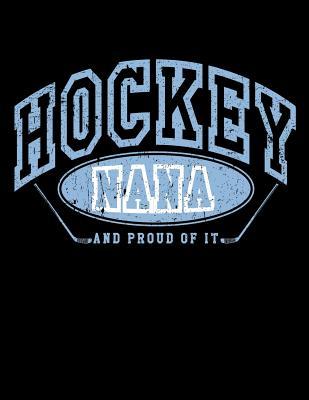 Read Online Hockey Nana and Proud of It: Cheap Hockey Gifts for Nanas - Hockey Sketchbook 8.5x11 -  | ePub
