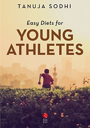 Read Easy Diets for Young Athletes (Rupa Quick Reads) - Tanuja Sodhi | PDF