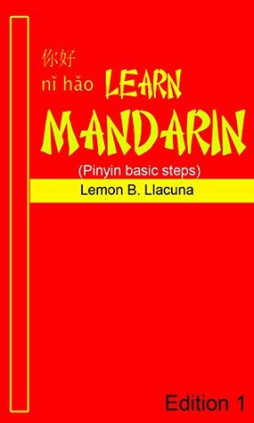 Read Online Speak Mandarin: Learn how to speak Mandarin (English to Mandarin Book 1) - Lemon Llacuna | ePub