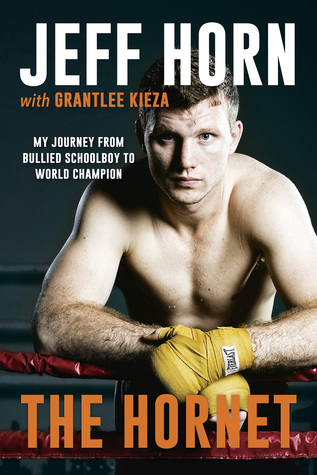 Read The Hornet: From Bullied Schoolboy To World Champion - Jeff Horn | PDF