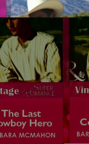 Full Download The Last Cowboy Hero (Mills & Boon Vintage Superromance) - Barbara McMahon file in PDF