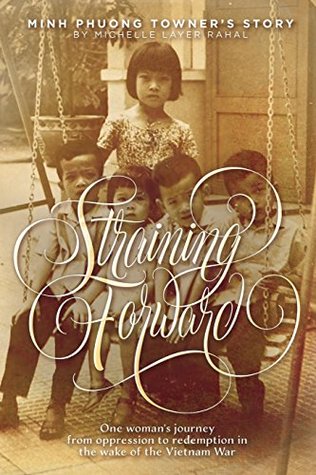 Download Straining Forward: Minh Phuong Towner's Story - Michelle Layer Rahal file in ePub