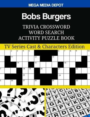 Full Download Bobs Burgers Trivia Crossword Word Search Activity Puzzle Book: TV Series Cast & Characters Edition - Mega Media Depot file in ePub
