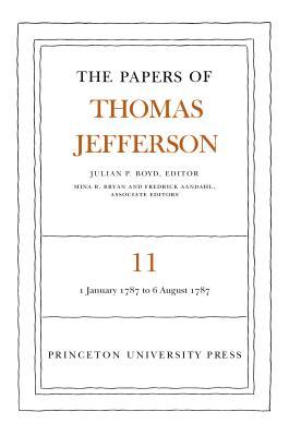 Read Online The Papers of Thomas Jefferson, Volume 11: January 1787 to August 1787 - Thomas Jefferson file in ePub