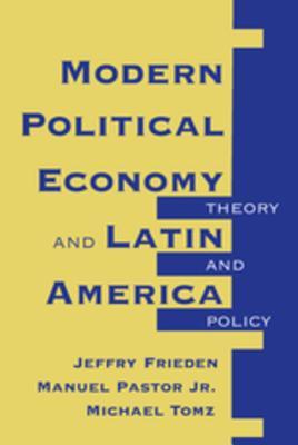 Download Modern Political Economy and Latin America: Theory and Policy - Jeffry A Frieden | PDF