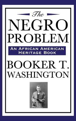 Read The Negro Problem (an African American Heritage Book) - Booker T. Washington | PDF