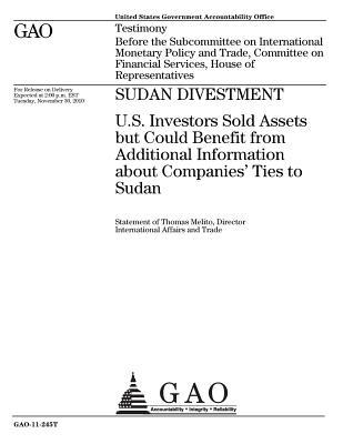 Read Online Sudan Divestment: U.S. Investors Sold Assets But Could Benefit from Additional Information about Companies' Ties to Sudan - U.S. Government Accountability Office file in ePub