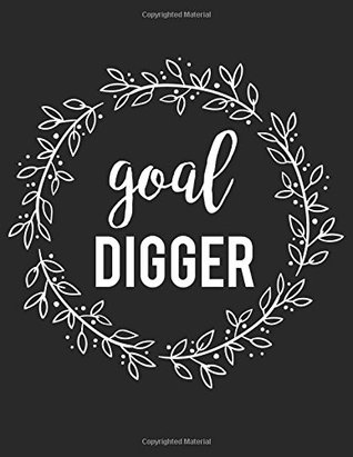 Read Online Goal Digger: Journal, Diary & Notebook For the Everyday Girl Boss With 110 College Ruled Pages (Boss Lady Gifts) - Tiny Gnome Journals | ePub