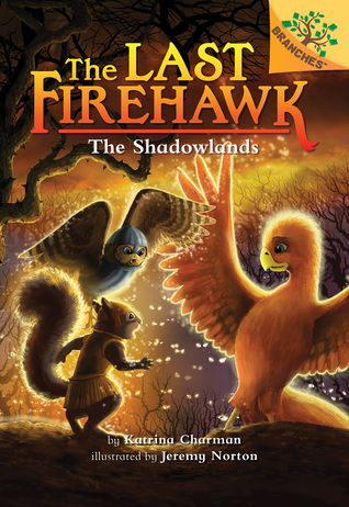 Read Online The Shadowlands: A Branches Book (The Last Firehawk #5) - Katrina Charman | PDF