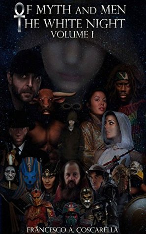 Read Online Of Myth and Men: The White Night: Volume I (The Mystics variant cover) - Francesco A. Coscarella file in PDF