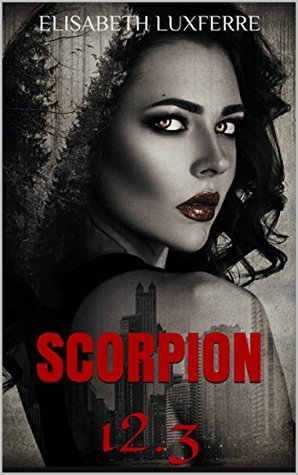 Read Online Scorpion 12.3: A Memoir of Sex and Transformation - Elisabeth Luxferre file in ePub