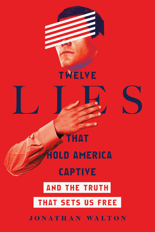 Full Download Twelve Lies That Hold America Captive: And the Truth That Sets Us Free - Jonathan Walton file in PDF