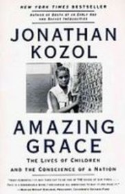 Full Download Amazing Grace: The Lives of Children and the Conscience of a Nation - Jonathan Kozol file in PDF