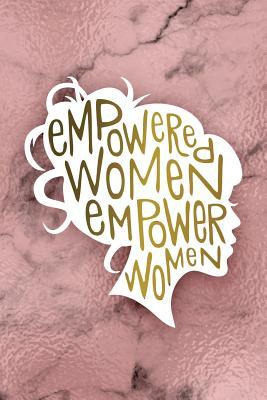 Download Empowered Women Empower Women: Bullet Journal 120-Page 1/4 Inch Dot Grid Female Empowerment Notebook 6 X 9 Marble & Gold Perfect Paperback -  file in PDF