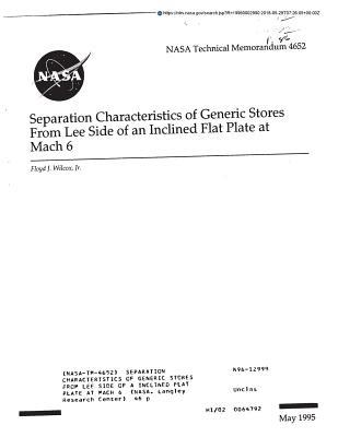 Download Separation Characteristics of Generic Stores from Lee Side of an Inclined Flat Plate at Mach 6 - National Aeronautics and Space Administration file in PDF