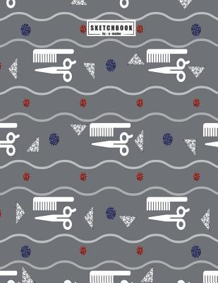 Read Online Sketchbook: Barber on Grey Cover (8.5 X 11) Inches 110 Pages, Blank Unlined Paper for Sketching, Drawing, Whiting, Journaling & Doodling - A. Madoo file in ePub