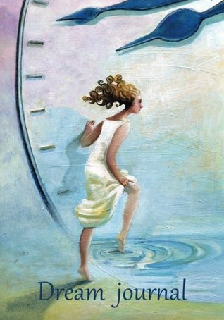 Full Download Dream journal: Diary/notebook for your dreams and their interpretations: A step into another time cover (Know yourself notebooks) - Keep Track Books | ePub