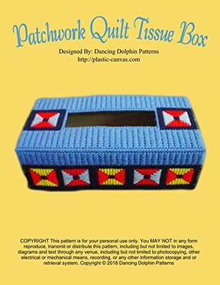 Full Download Patchwork Quilt Regular Tissue Cover: Plastic Canvas Pattern - Dancing Dolphin Patterns | ePub